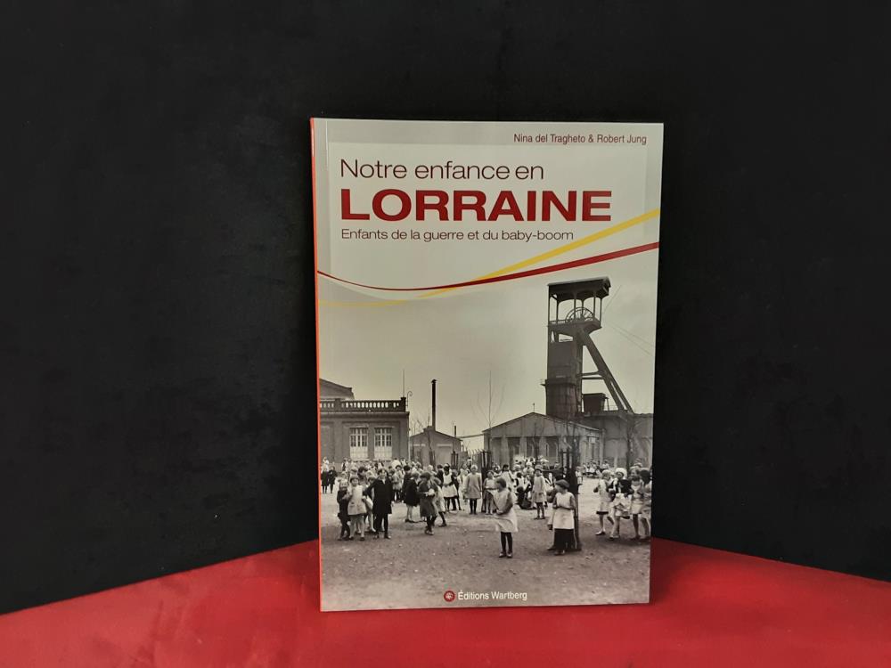 LIVRE ENFANCE EN LORRAINE 60-70