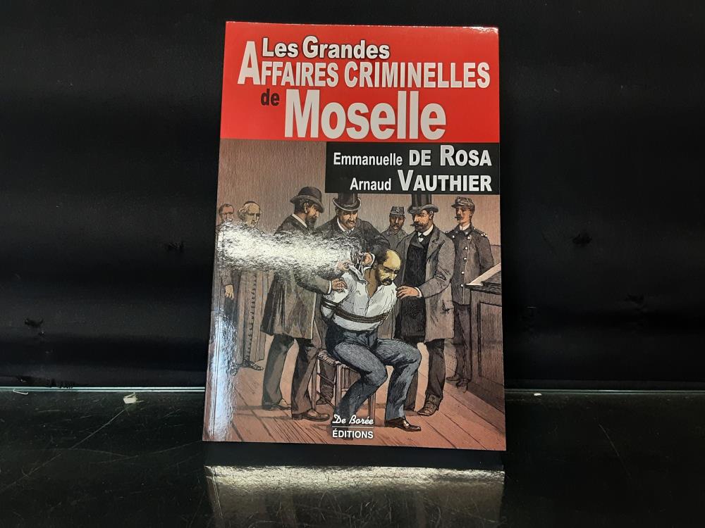 LIVRE MOSELLE GRANDES AFFAIRES CRIMINELLES