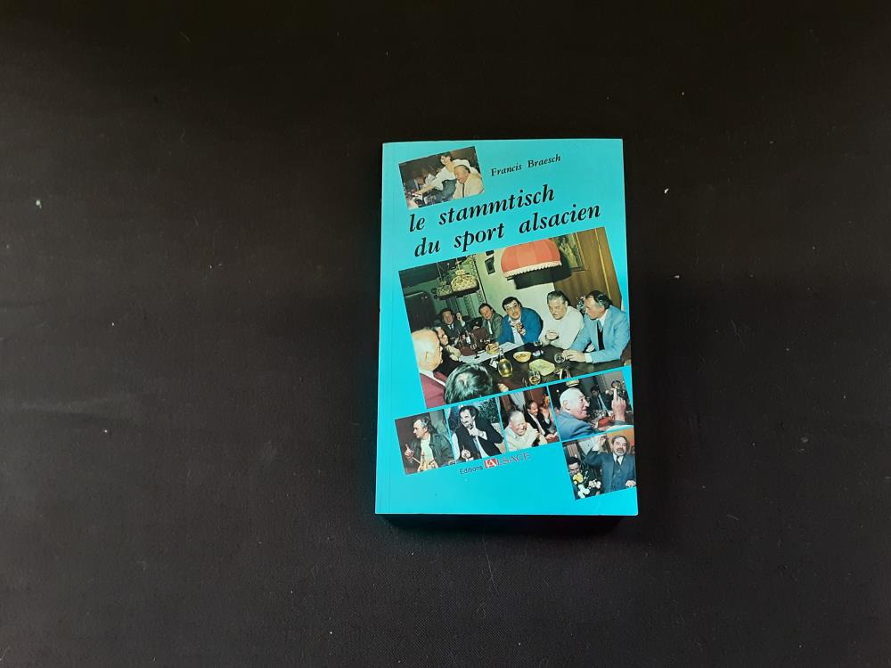 LIVRE LE STAMMTISCH DU SPORT ALSACIEN