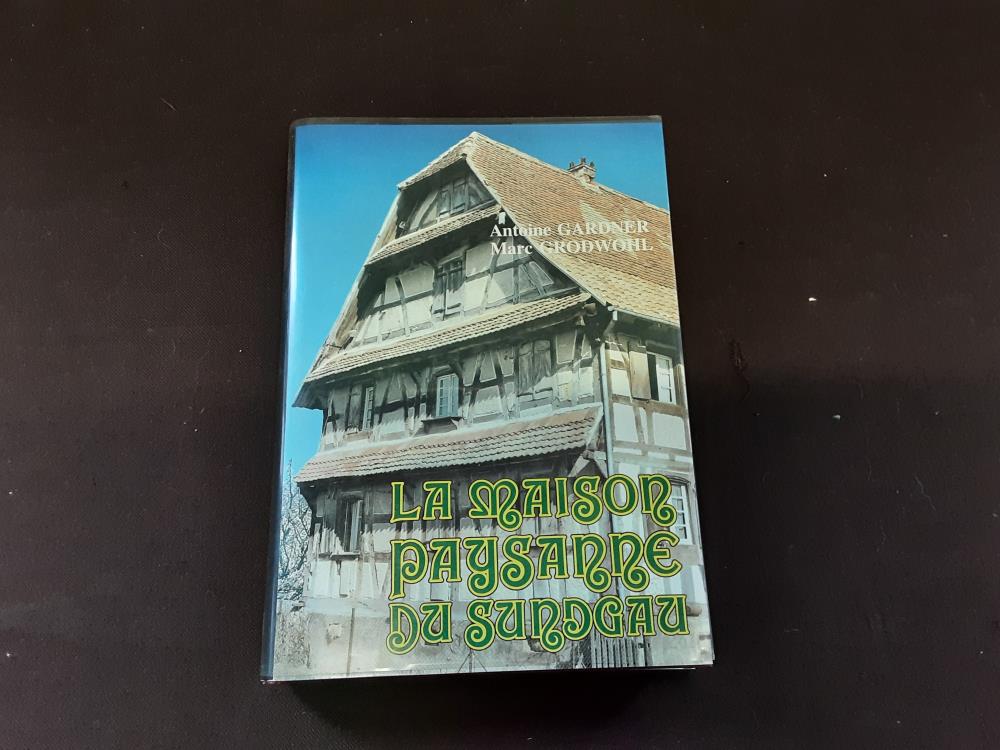 LIVRE LA MAISON PAYSANNE DU SUNDGAU