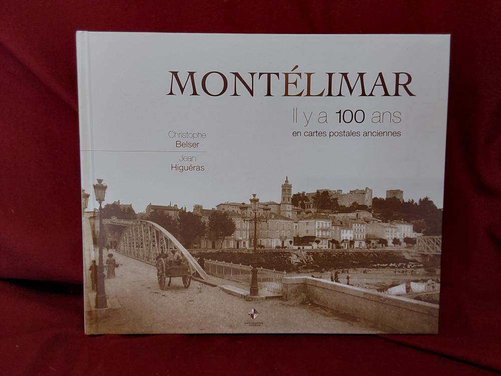 LIVRE MONTELIMAR IL Y A 100 ANS