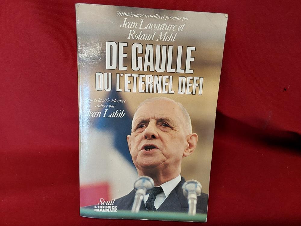 LIVRE "DE GAULLE OU L'ÉTERNEL DEFI"