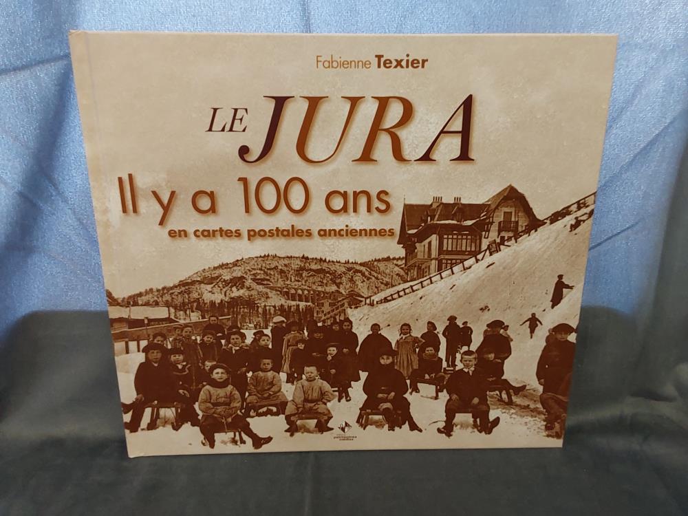 LIVRE JURA IL Y A 100 ANS