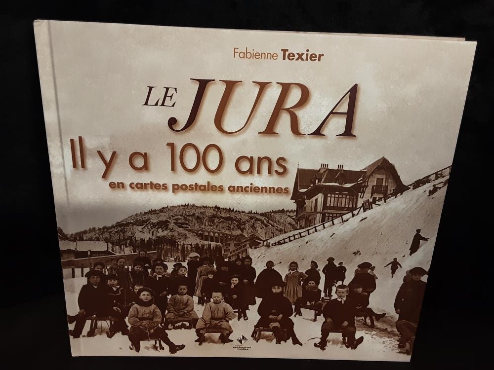 LIVRE JURA IL Y A 100 ANS