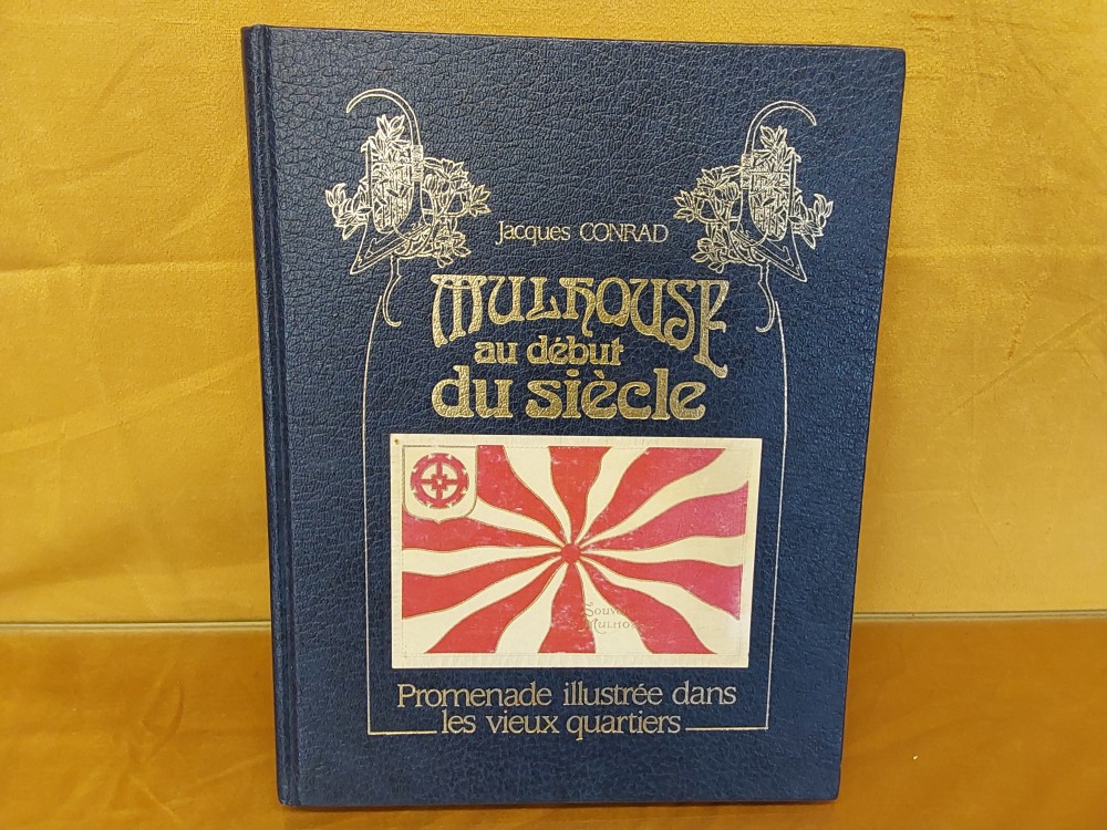 LIVRE "MULHOUSE AU DEBUT DU SIECLE"