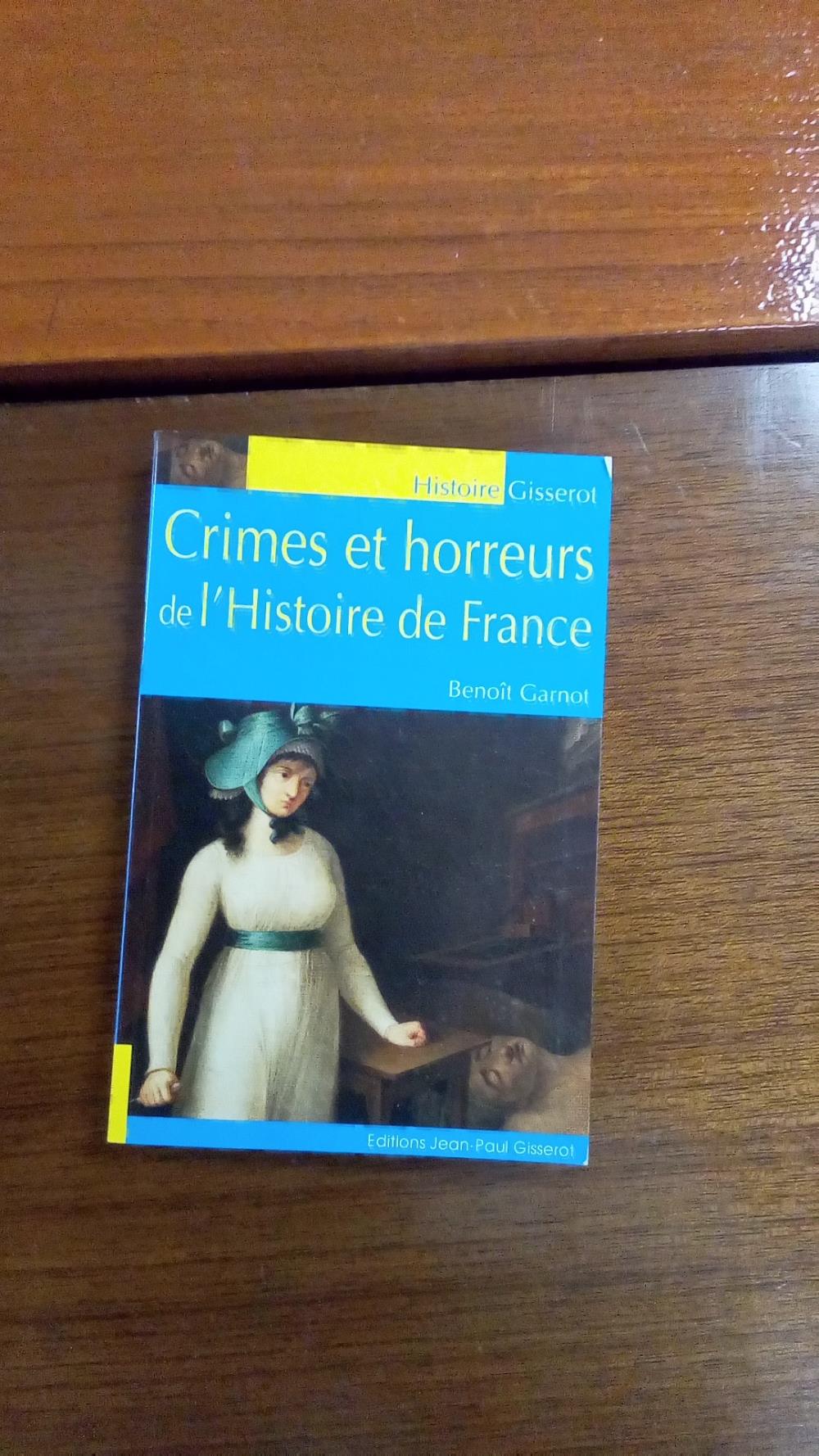 CRIMES ET HORREURS DE L'HISTOIRE