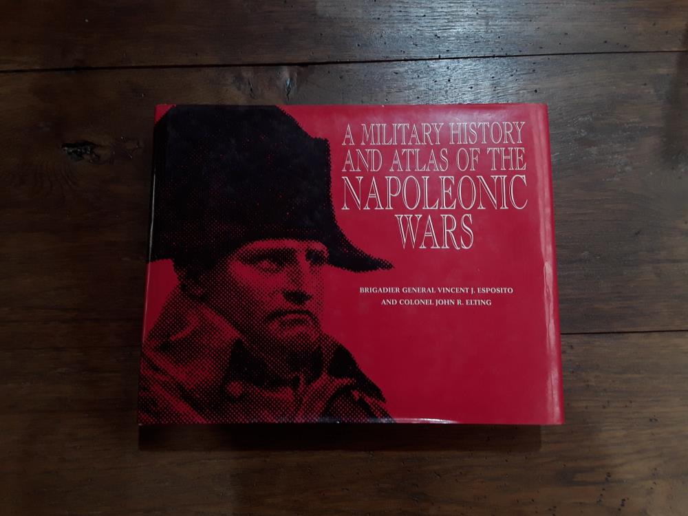 ATLAS HISTORIQUE CAMPAGNE NAPOLEONIENNE "A MILITARY HISTORY AND ATLAS OF THE NAPOLEONIC WARS"