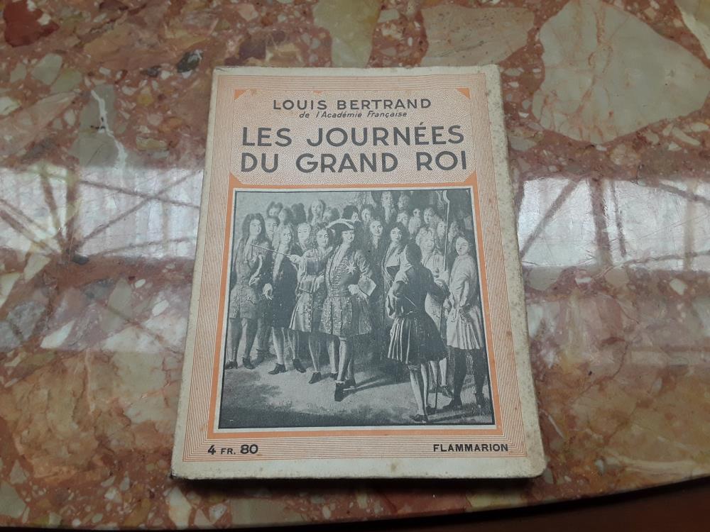 LES JOURNÉES DU GRAND ROI - LOUIS BERTRAND (ÉDITION 1935)