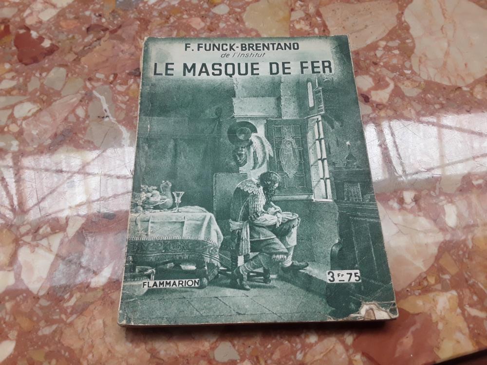 LE MASQUE DE FER - FRANTZ FUNCK-BRENTANO (ÉDITION 1933)