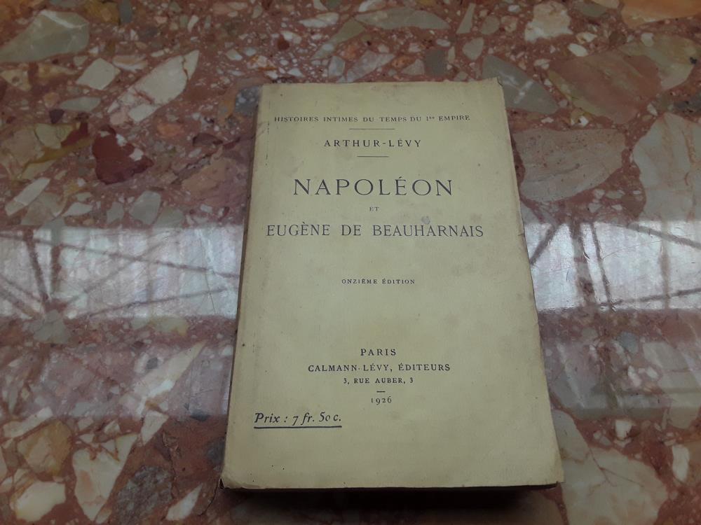 NAPOLÉON ET EUGÈNE DE BEAUHARNAIS (ÉDITION 1926)